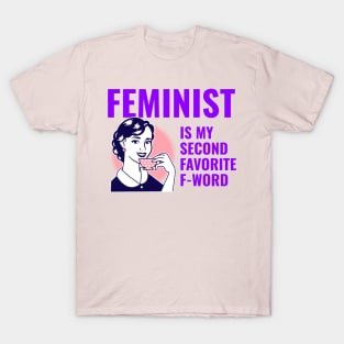 Feminist is my second favorite f-word T-Shirt